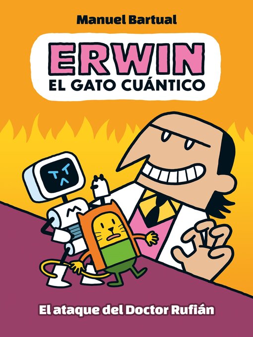 Title details for Erwin, el gato cuántico 2--El ataque del doctor Rufián by Manuel Bartual - Available
